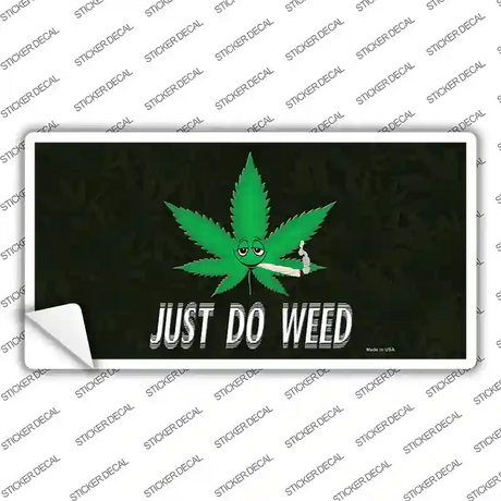 Just Do Weed Leaf Novelty Sticker Decal Small