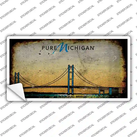 Pure Michigan Mackinac Bridge Rusty Novelty Sticker Decal Small