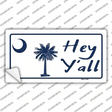 Hey Yall South Carolina Novelty Sticker Decal Small