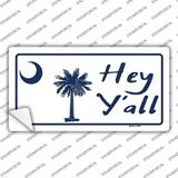 Hey Yall South Carolina Novelty Sticker Decal Small