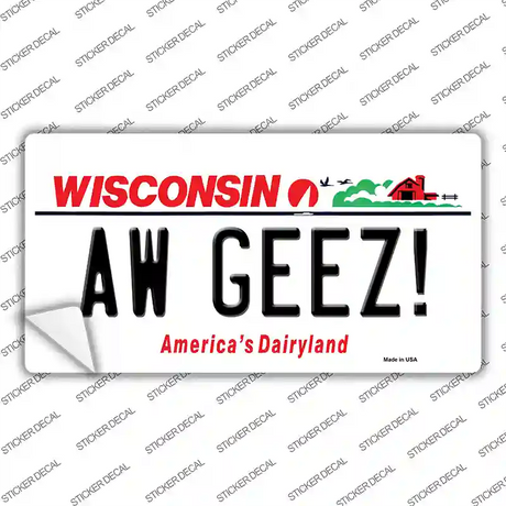 Aw Geez Wisconsin Novelty Sticker Decal Small