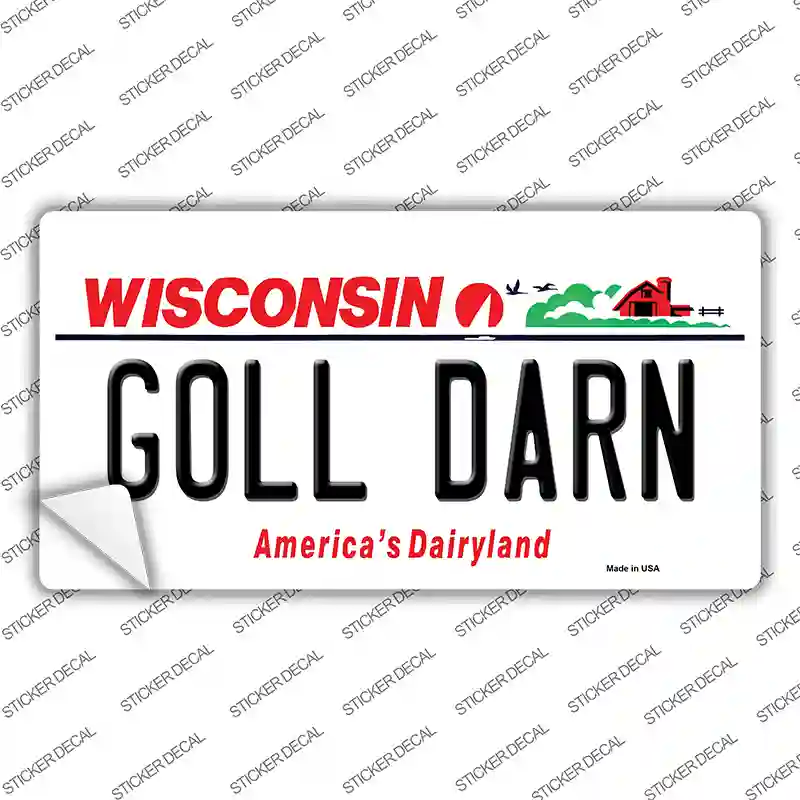 Goll Darn Wisconsin Novelty Sticker Decal Small