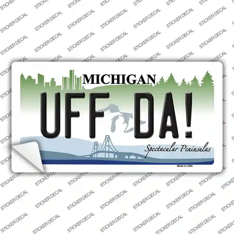 Uff Da Michigan Novelty Sticker Decal Small