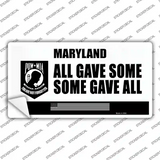 Maryland POW MIA Some Gave All Novelty Sticker Decal Small