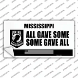 Mississippi POW MIA Some Gave All Novelty Sticker Decal Small