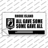 Rhode Island POW MIA Some Gave All Novelty Sticker Decal Small