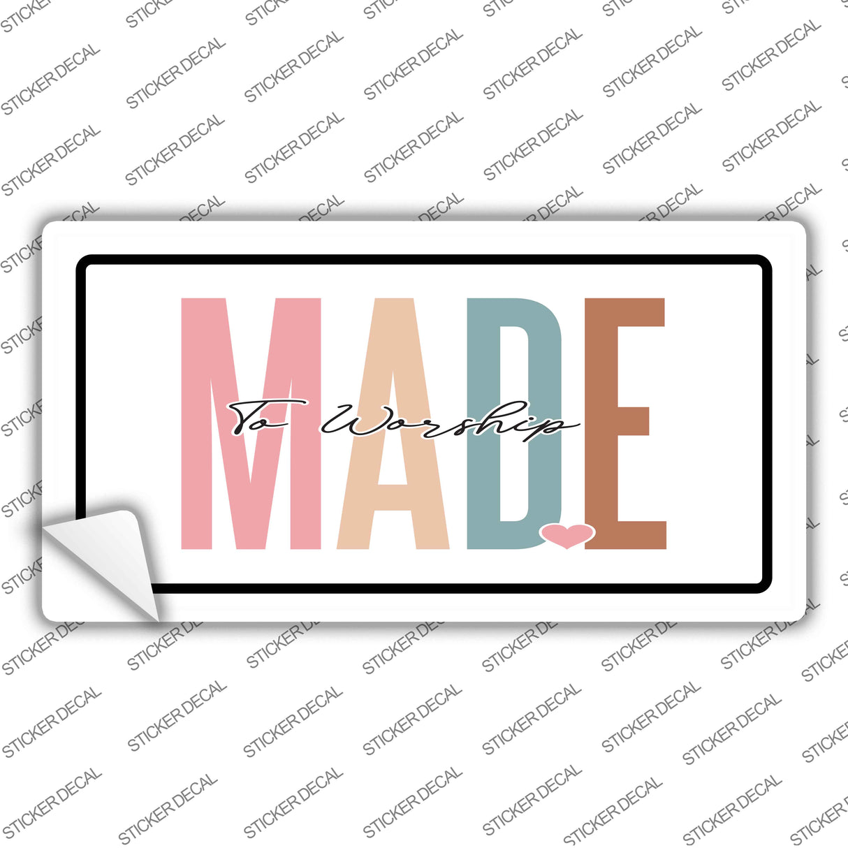 Made To Worship Novelty Sticker Decal LP-14484s