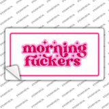 Morning F-ckers Novelty Sticker Decal LP-14490s