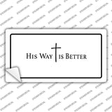 His Way is Better Novelty Sticker Decal LP-14559s