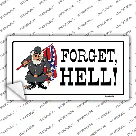 Forget Hell Novelty Sticker Decal Small