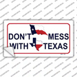 Dont Mess With Texas Novelty Sticker Decal Small