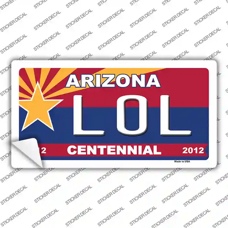 Arizona Centennial LOL Novelty Sticker Decal Small