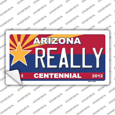 Arizona Centennial Really Novelty Sticker Decal Small