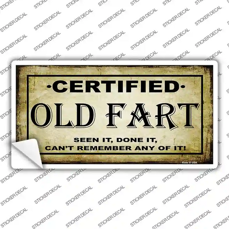 Certified Old Fart Novelty Sticker Decal Small