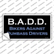 B.A.D.D. Novelty Sticker Decal Small