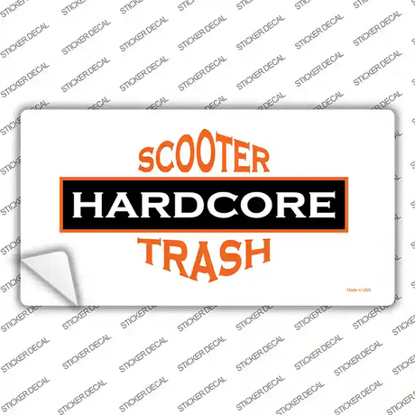 Hardcore Scooter Trash White Novelty Sticker Decal Small