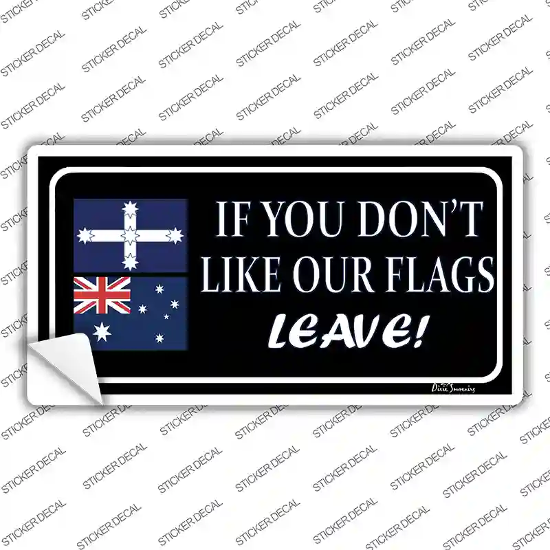 If You Dont Like Our Flag Leave Novelty Sticker Decal