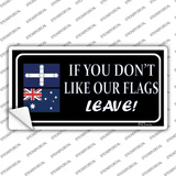 If You Dont Like Our Flag Leave Novelty Sticker Decal