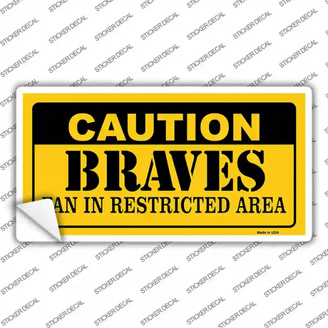 Caution Braves Fan Novelty Sticker Decal Small