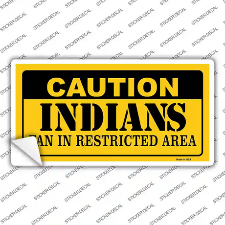 Caution Indians Fan Novelty Sticker Decal Small