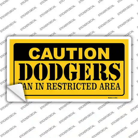 Caution Dodgers Fan Novelty Sticker Decal Small