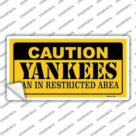 Caution Yankees Fan Novelty Sticker Decal Small