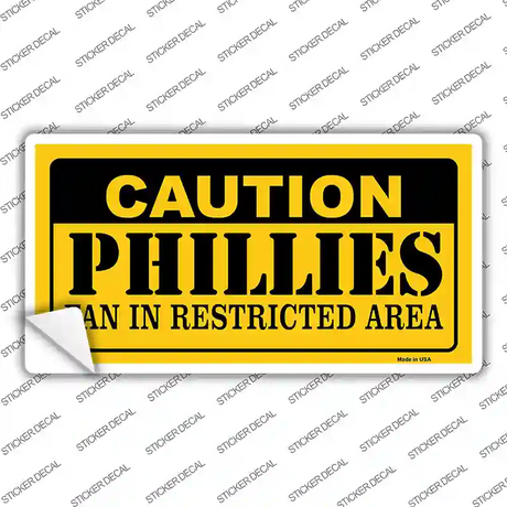 Caution Phillies Fan Novelty Sticker Decal Small