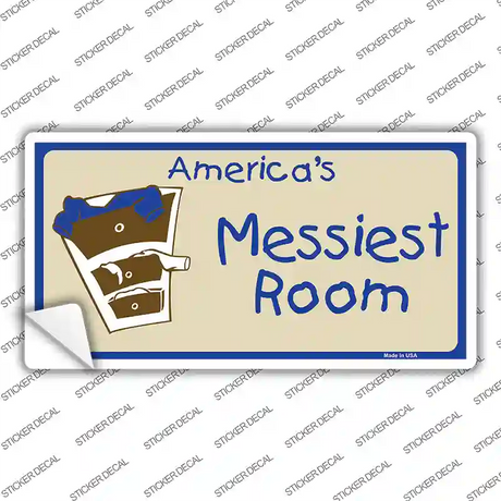 Americas Messiest Room Novelty Sticker Decal