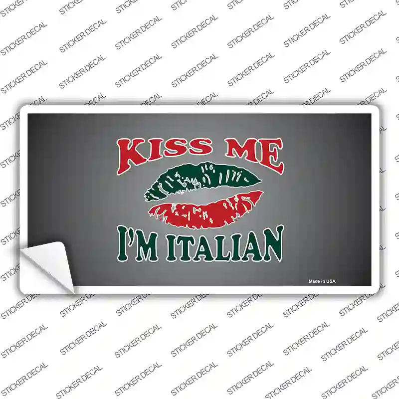 Kiss Me Im Italian Novelty Sticker Decal