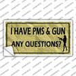 PMS And A Gun Novelty Sticker Decal Small