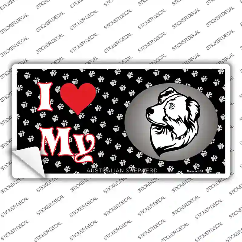 I Love My Australian Shepherd Novelty Sticker Decal