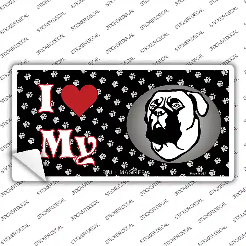 I Love My Bull Mastiff Novelty Sticker Decal