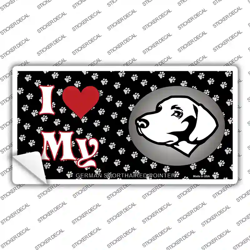 I Love My German Shorthaired Novelty Sticker Decal