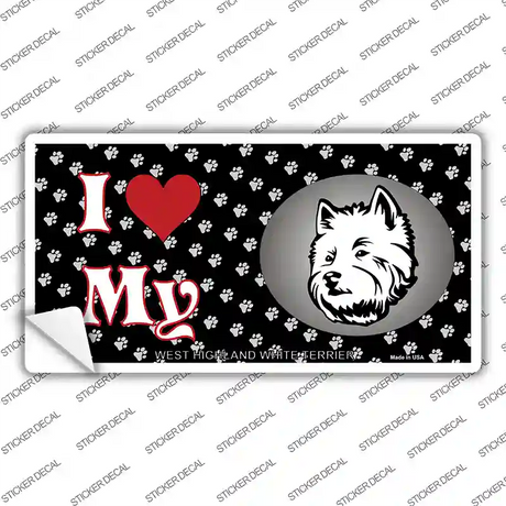 I Love My West Highland White Terrier Dog Novelty Sticker Decal Small