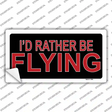 Rather Be Flying Novelty Sticker Decal