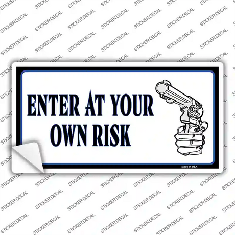 Enter At Own Risk Novelty Sticker Decal Small