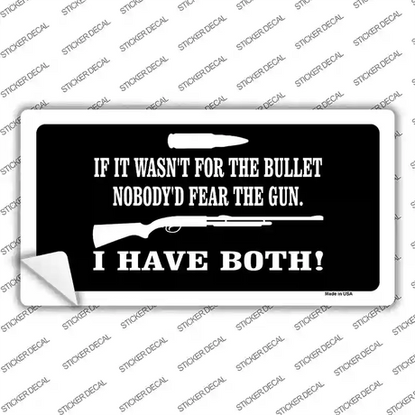 No Bullet No Gun Fear Novelty Sticker Decal Small