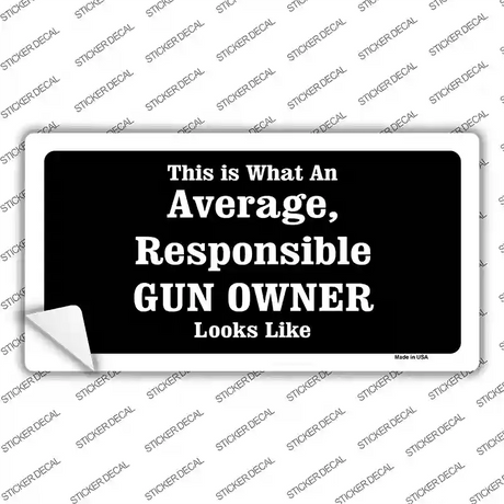 Average Gun Owner Novelty Sticker Decal Small