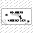 Go Ahead Make My Day Novelty Sticker Decal Small