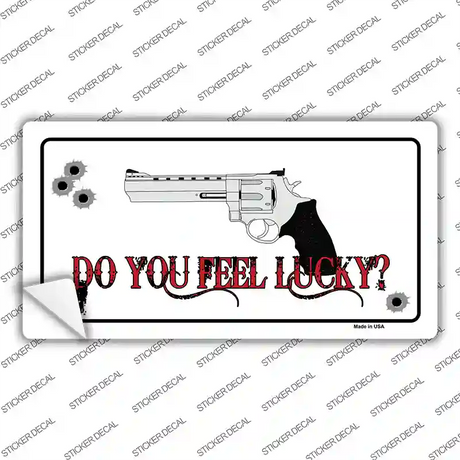 Do You Feel Lucky Novelty Sticker Decal Small