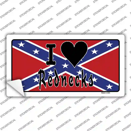 I Love Rednecks Novelty Sticker Decal Small