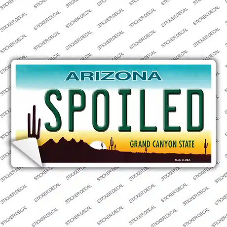 Arizona Spoiled Novelty Sticker Decal Small