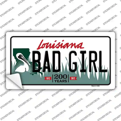 Bad Girl Louisiana Novelty Sticker Decal Small