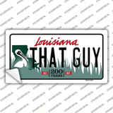 That Guy Louisiana Novelty Sticker Decal Small