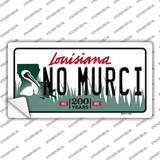 No Murci Louisiana Novelty Sticker Decal Small