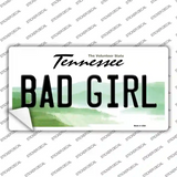 Bad Girl Tennessee Novelty Sticker Decal Small