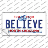 Believe North Carolina Novelty Sticker Decal Small