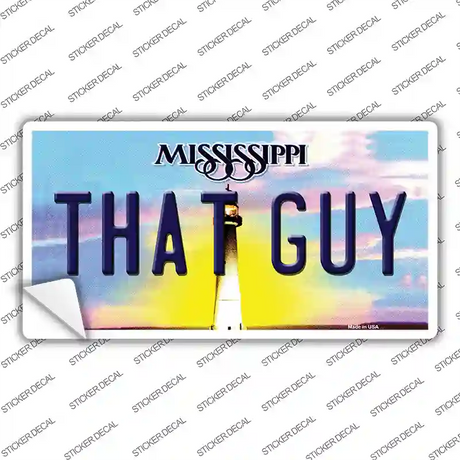 That Guy Mississippi Novelty Sticker Decal Small