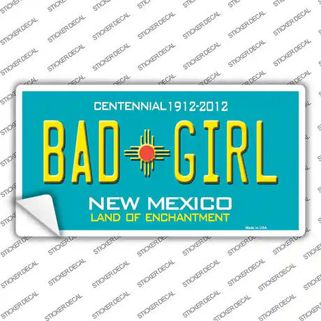 Bad Girl New Mexico Novelty Sticker Decal Small