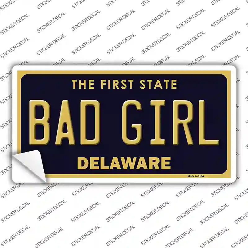 Bad Girl Delaware Novelty Sticker Decal Small